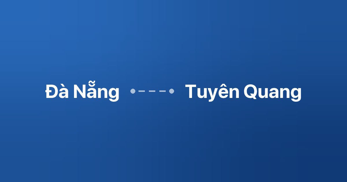 Xe ghép Đà Nẵng Tuyên Quang