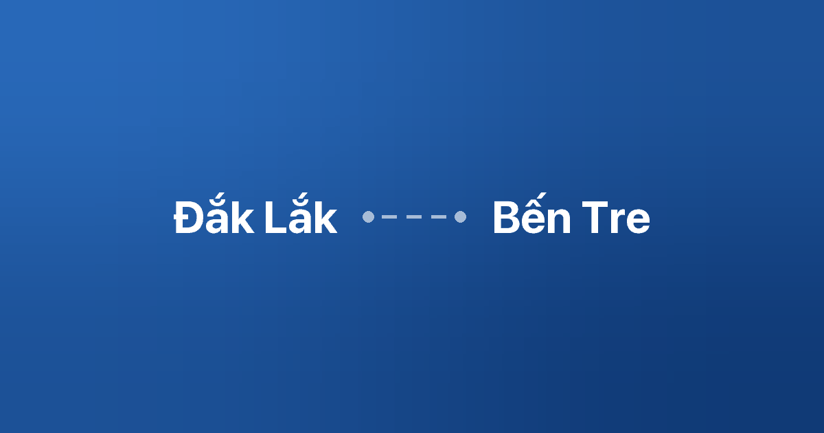 Xe ghép Đắk Lắk Bến Tre