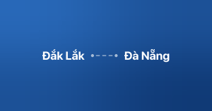 Xe ghép Đắk Lắk Đà Nẵng