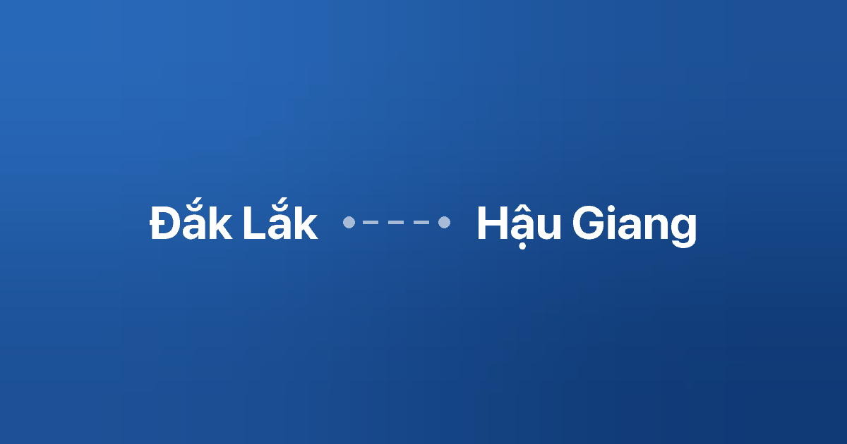 Xe ghép Đắk Lắk Hậu Giang