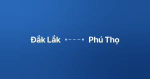 Xe ghép Đắk Lắk Phú Thọ