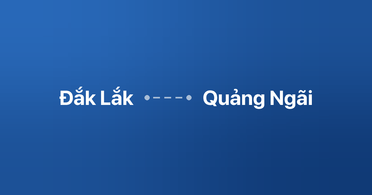 Xe ghép Đắk Lắk Quảng Ngãi