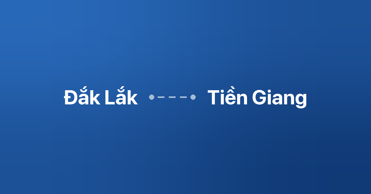 Xe ghép Đắk Lắk Tiền Giang