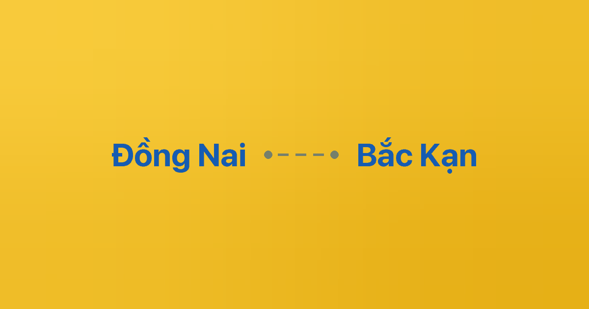 Xe ghép Đồng Nai Bắc Kạn