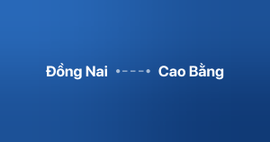 Xe ghép Đồng Nai Cao Bằng