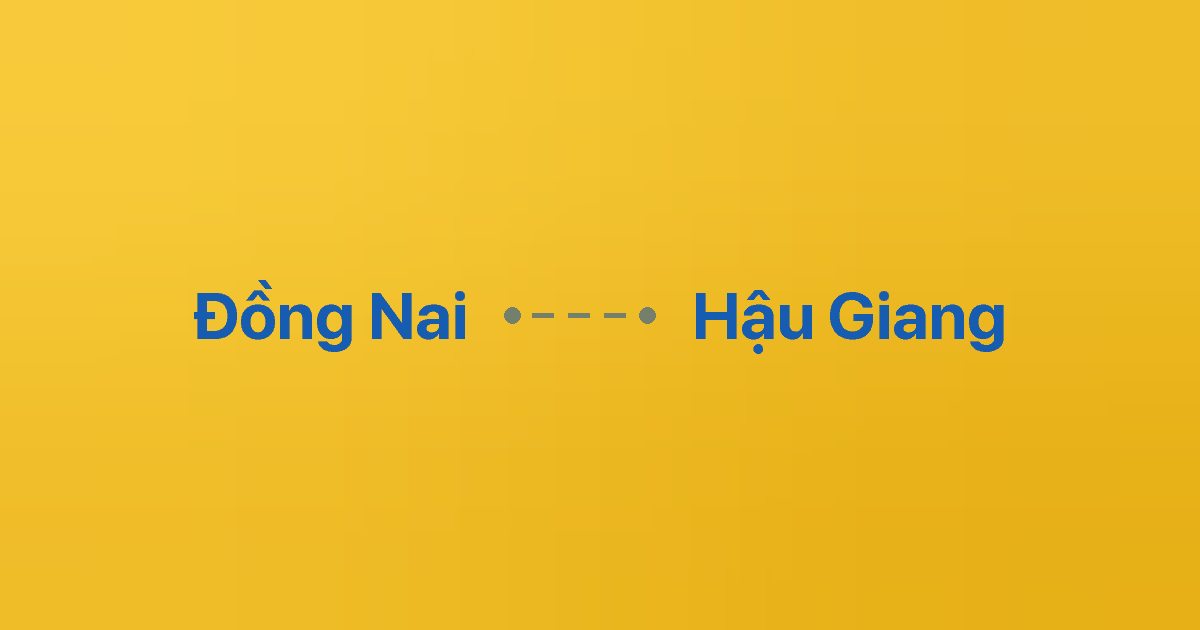 Xe ghép Đồng Nai Hậu Giang