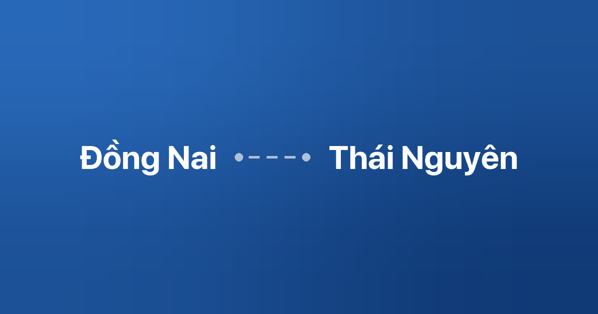 Xe ghép Đồng Nai Thái Nguyên