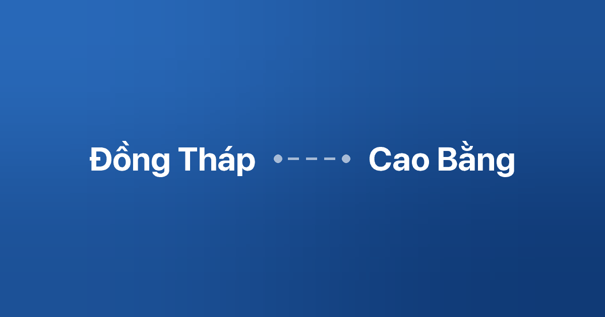 Xe ghép Đồng Tháp Cao Bằng