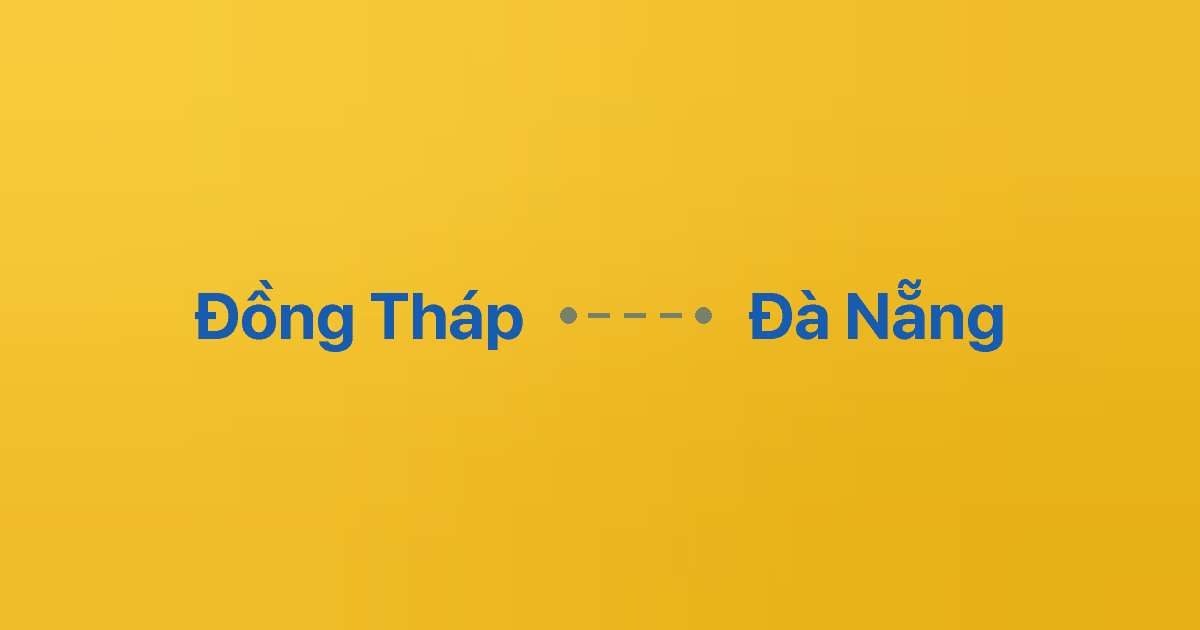 Xe ghép Đồng Tháp Đà Nẵng