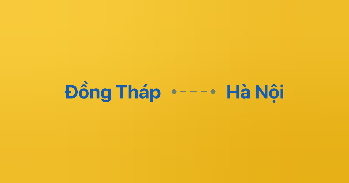 Xe ghép Đồng Tháp Hà Nội