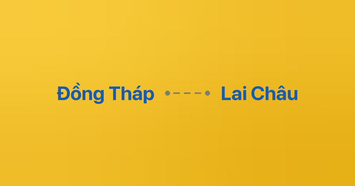 Xe ghép Đồng Tháp Lai Châu