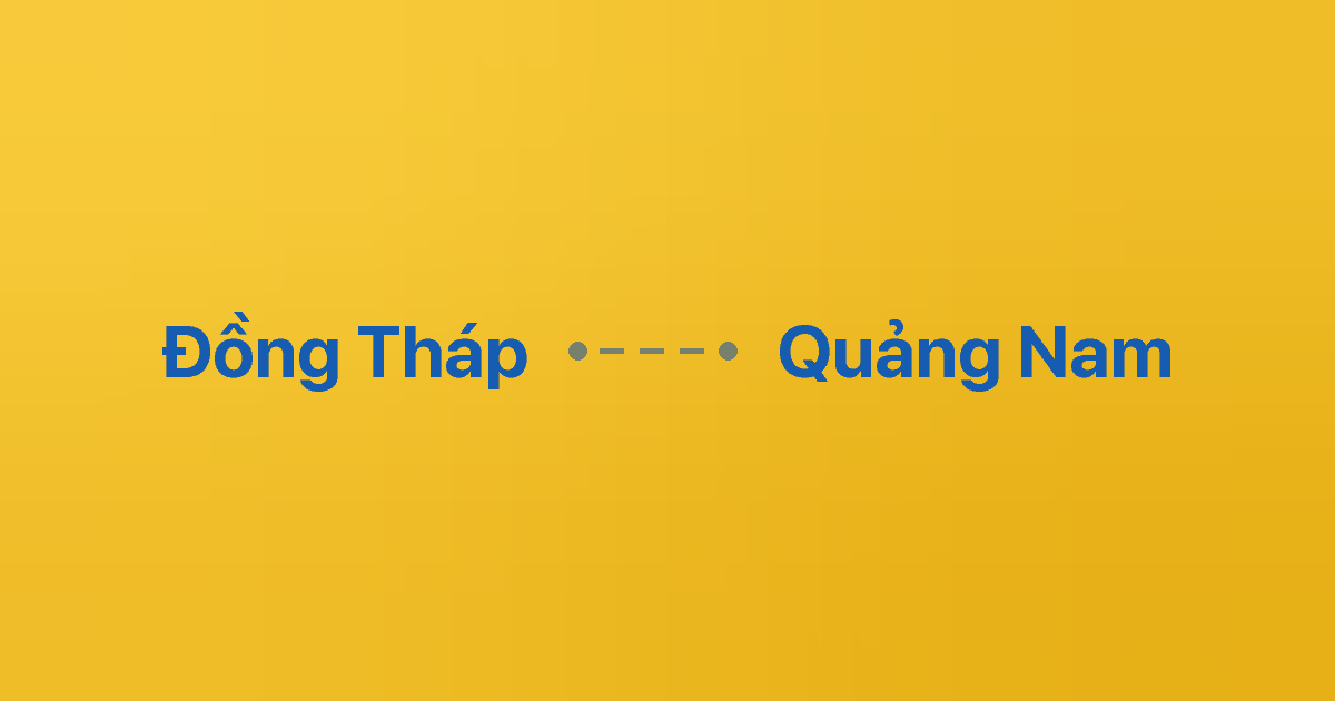 Xe ghép Đồng Tháp Quảng Nam