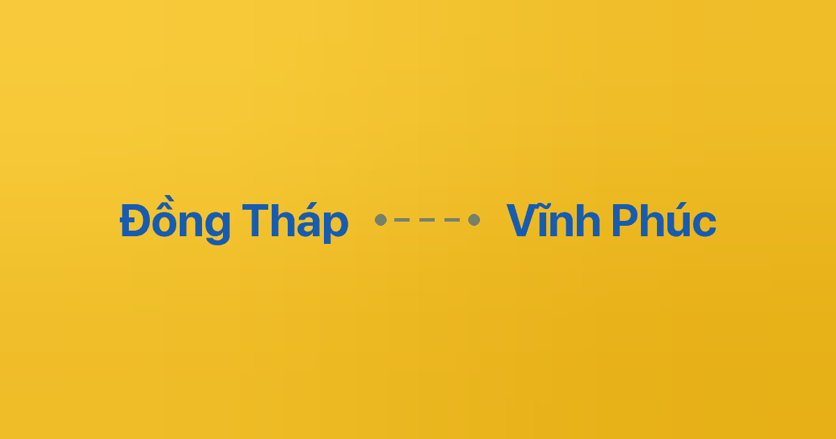 Xe ghép Đồng Tháp Vĩnh Phúc 1 Xe ghép Đồng Tháp Vĩnh Phúc