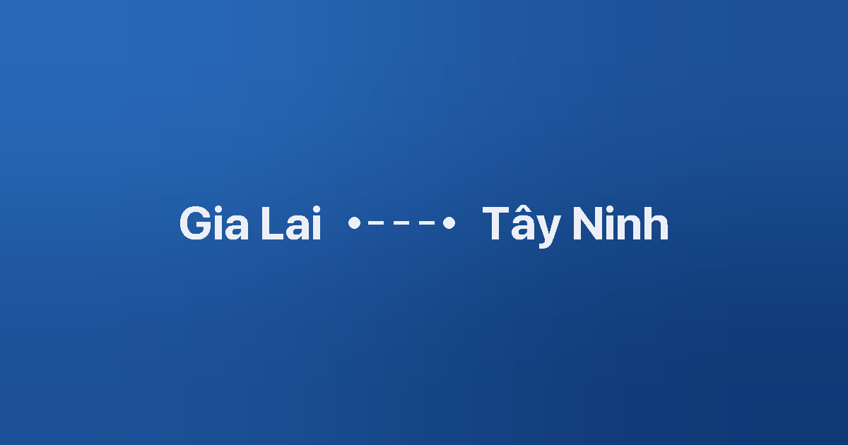 Xe ghép Gia Lai Tây Ninh 6 Xe ghép Gia Lai Tây Ninh