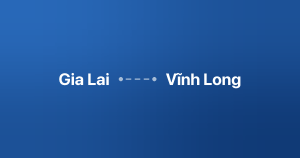 Xe ghép Gia Lai Vĩnh Long