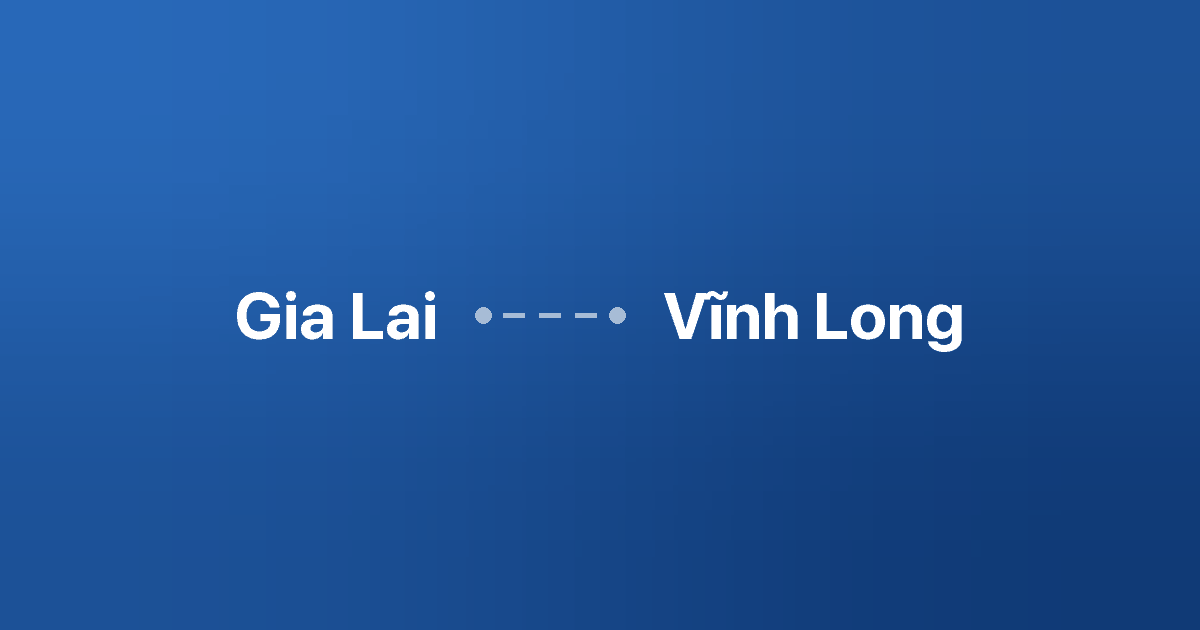 Xe ghép Gia Lai Vĩnh Long 5 Xe ghép Gia Lai Vĩnh Long