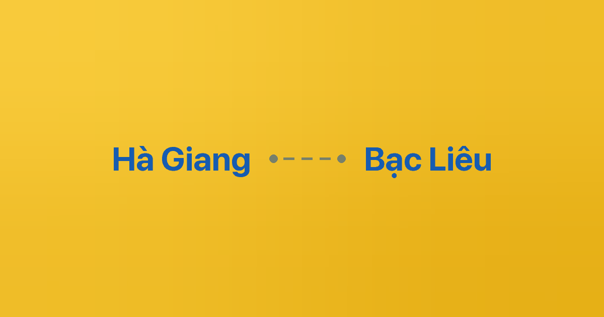 Xe ghép Hà Giang Bạc Liêu