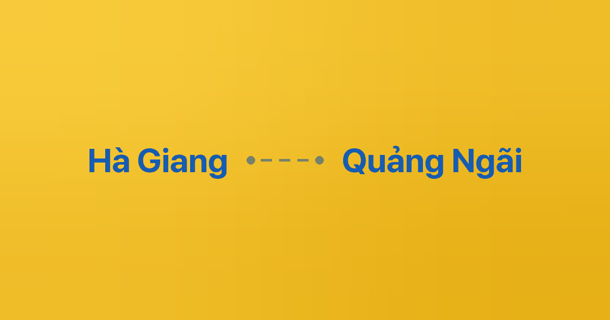 Xe ghép Hà Giang Quảng Ngãi