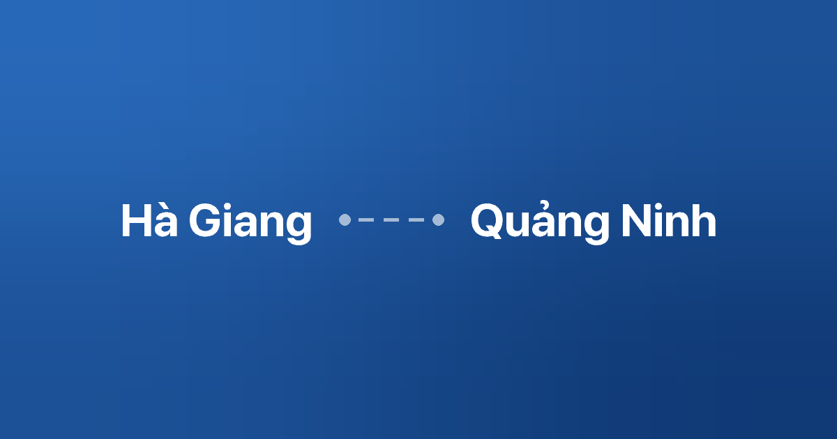 Xe ghép Hà Giang Quảng Ninh