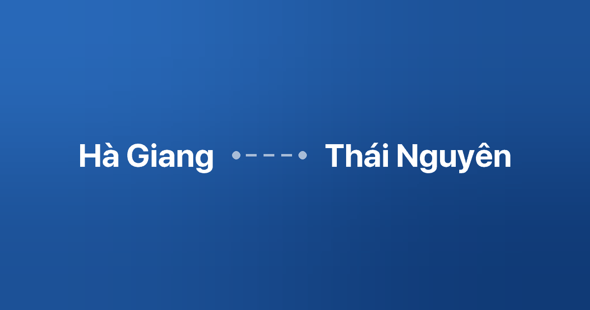 Xe ghép Hà Giang Thái Nguyên 1 Xe ghép Hà Giang Thái Nguyên