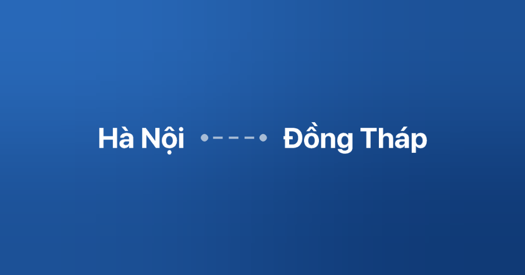 Xe Ghép Hà Nội Đồng Tháp 6 Xe ghép Hà Nội Đồng Tháp