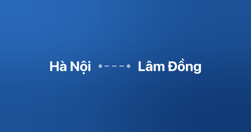 Xe ghép Hà Nội Lâm Đồng