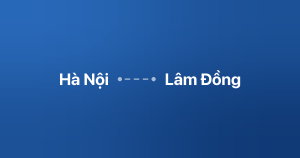 Xe ghép Hà Nội Lâm Đồng
