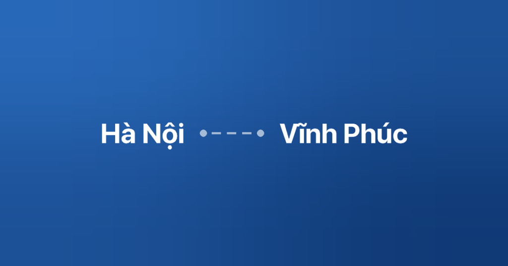 Xe ghép Hà Nội Vĩnh Phúc