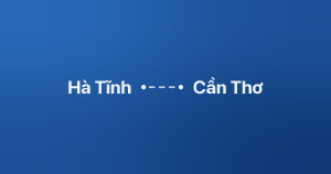 Xe ghép Hà Tĩnh Cần Thơ