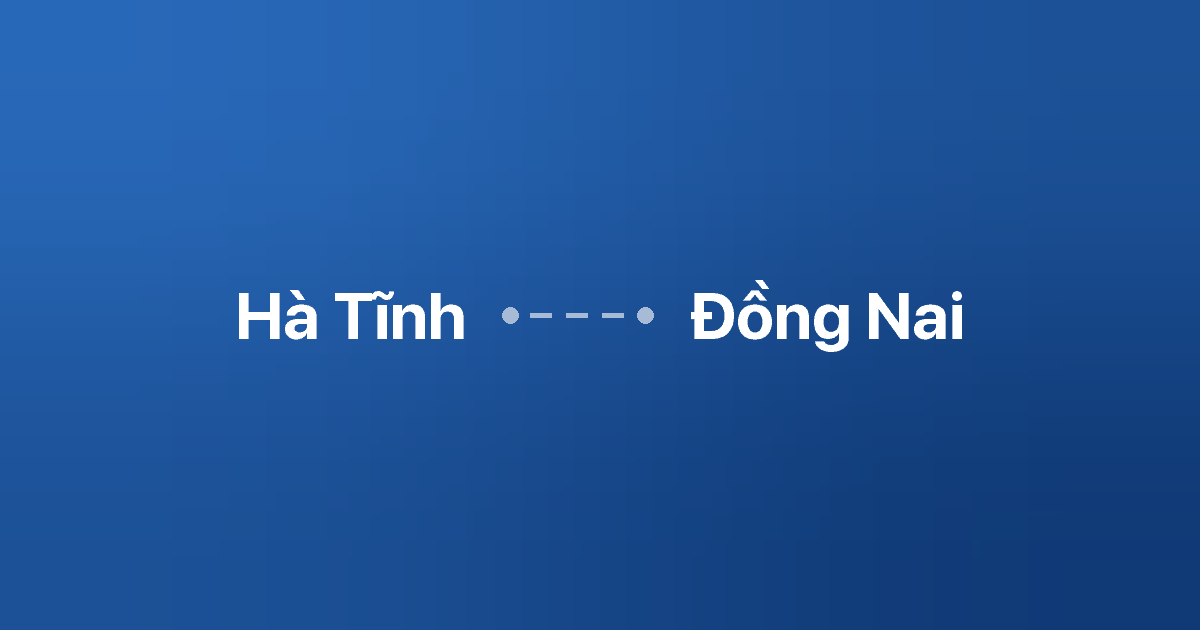 Xe ghép Hà Tĩnh Đồng Nai 6 Xe ghép Hà Tĩnh Đồng Nai