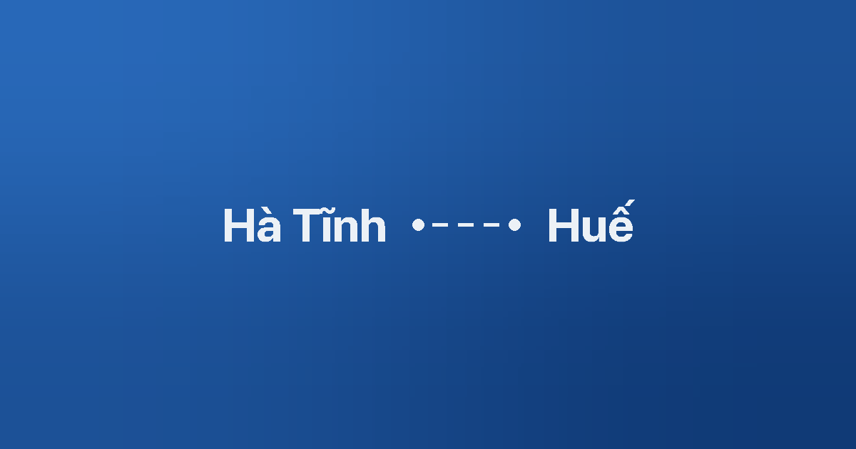 Xe ghép Hà Tĩnh Huế 6 Xe ghép Hà Tĩnh Huế