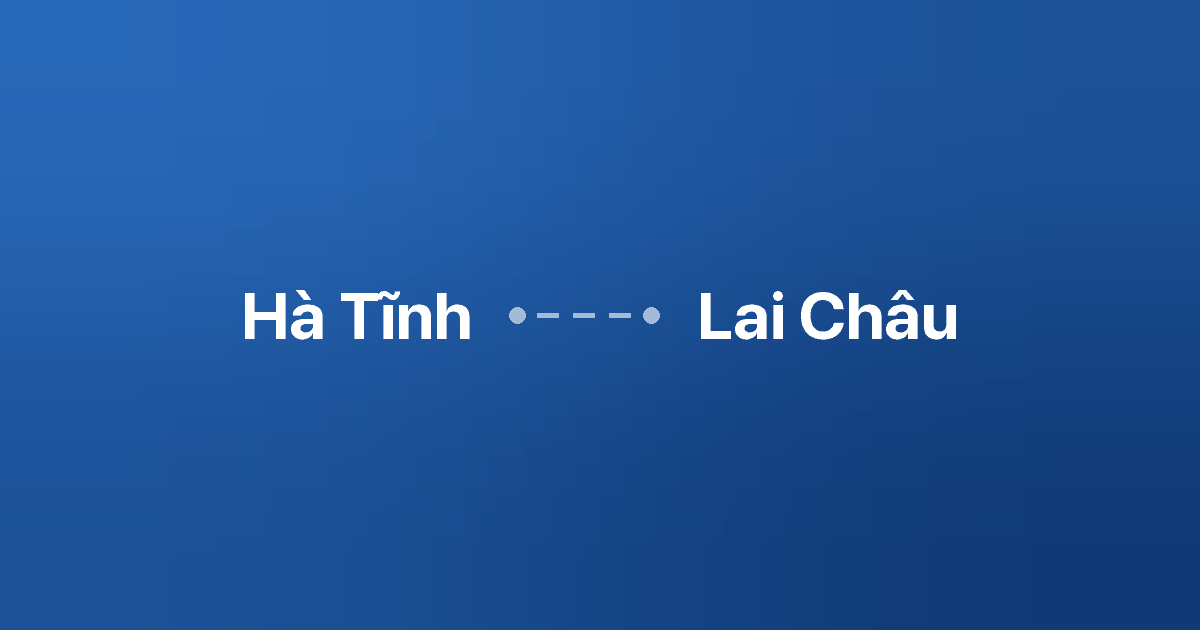 Xe ghép Hà Tĩnh Lai Châu