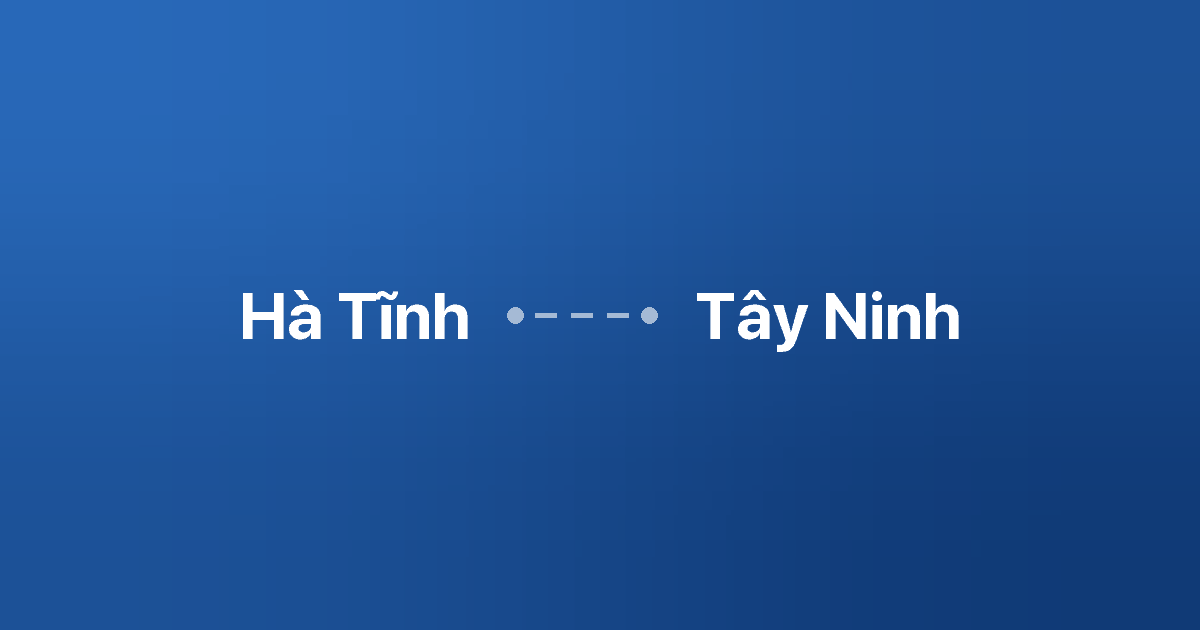 Xe ghép Hà Tĩnh Tây Ninh