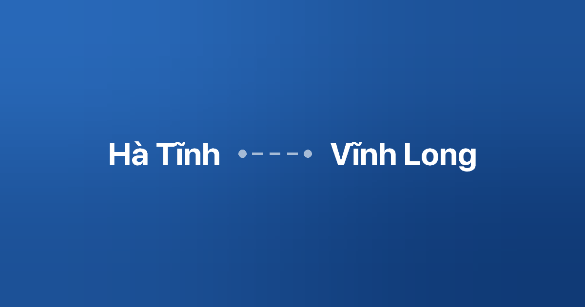Xe ghép Hà Tĩnh Vĩnh Long 6 Xe ghép Hà Tĩnh Vĩnh Long