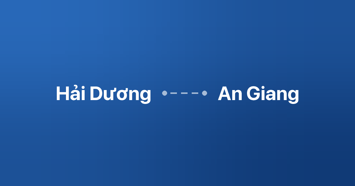 Xe ghép Hải Dương An Giang 1 Xe ghép Hải Dương An Giang