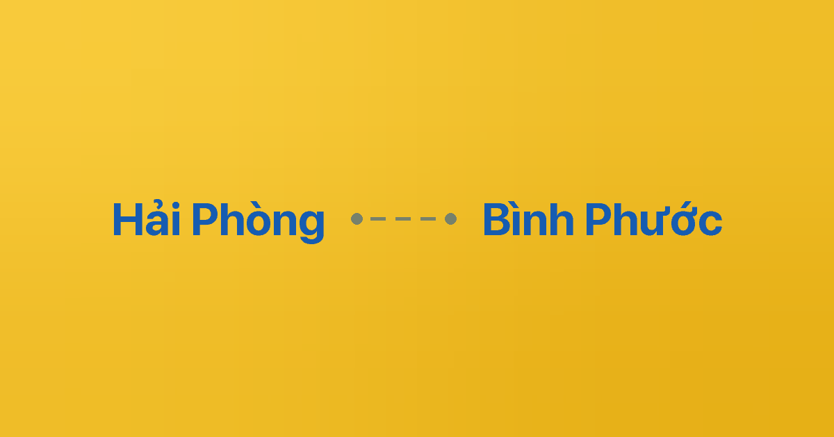 Xe ghép Hải Phòng Bình Phước 2 Xe ghép Hải Phòng Bình Phước