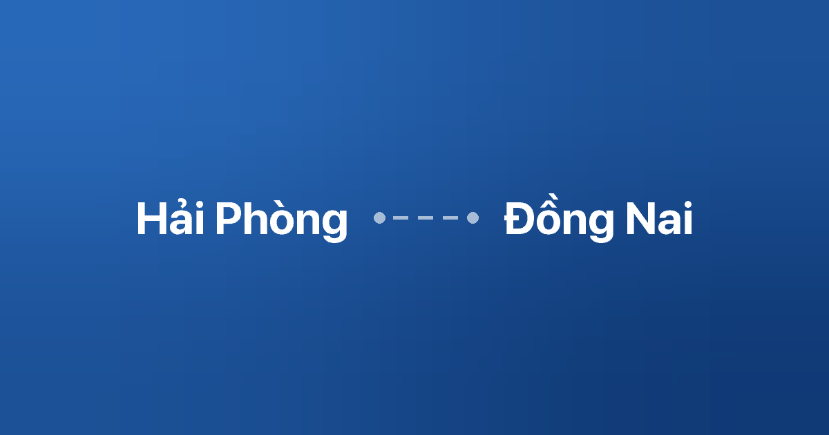 Xe ghép Hải Phòng Đồng Nai 5 Xe ghép Hải Phòng Đồng Nai