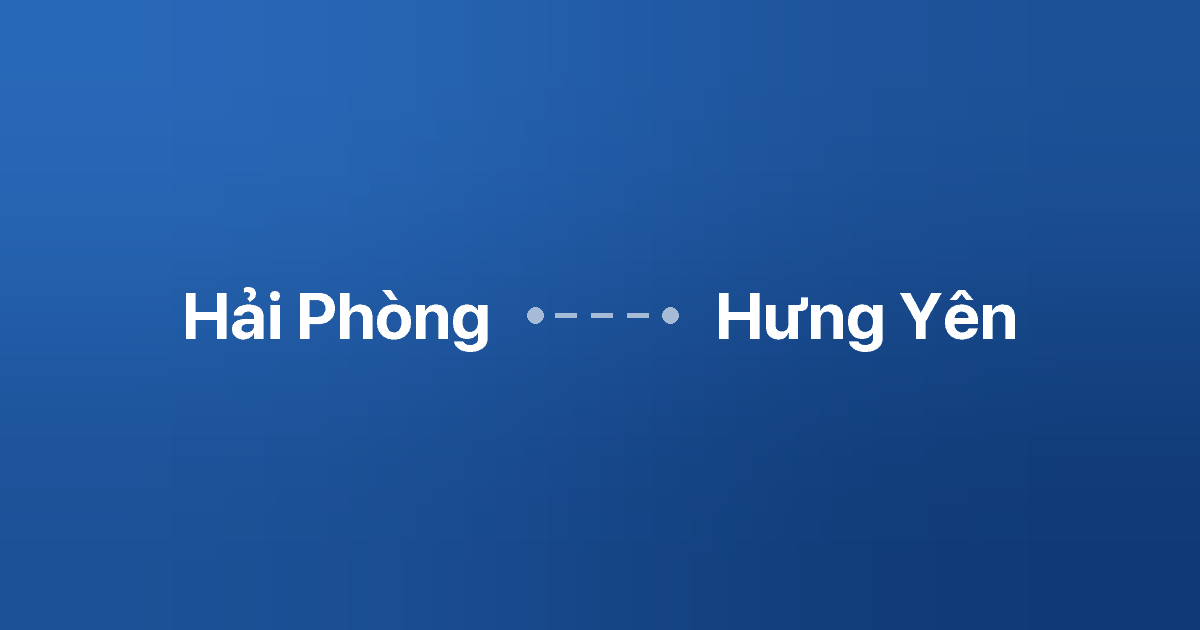 Xe ghép Hải Phòng Hưng Yên