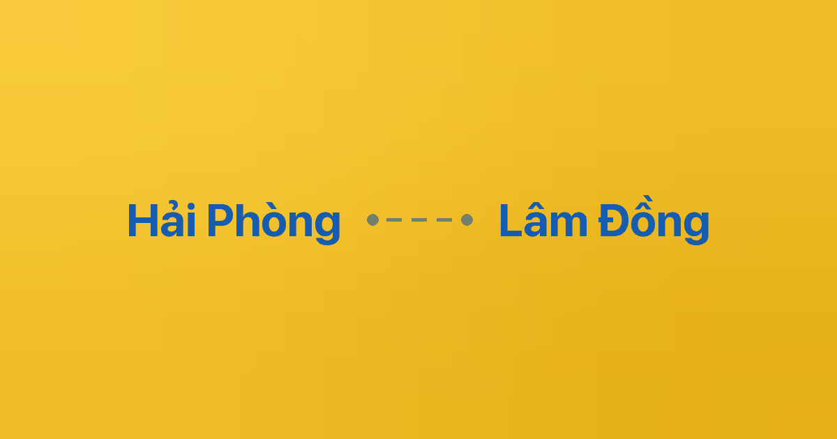 Xe ghép Hải Phòng Lâm Đồng 4 Xe ghép Hải Phòng Lâm Đồng