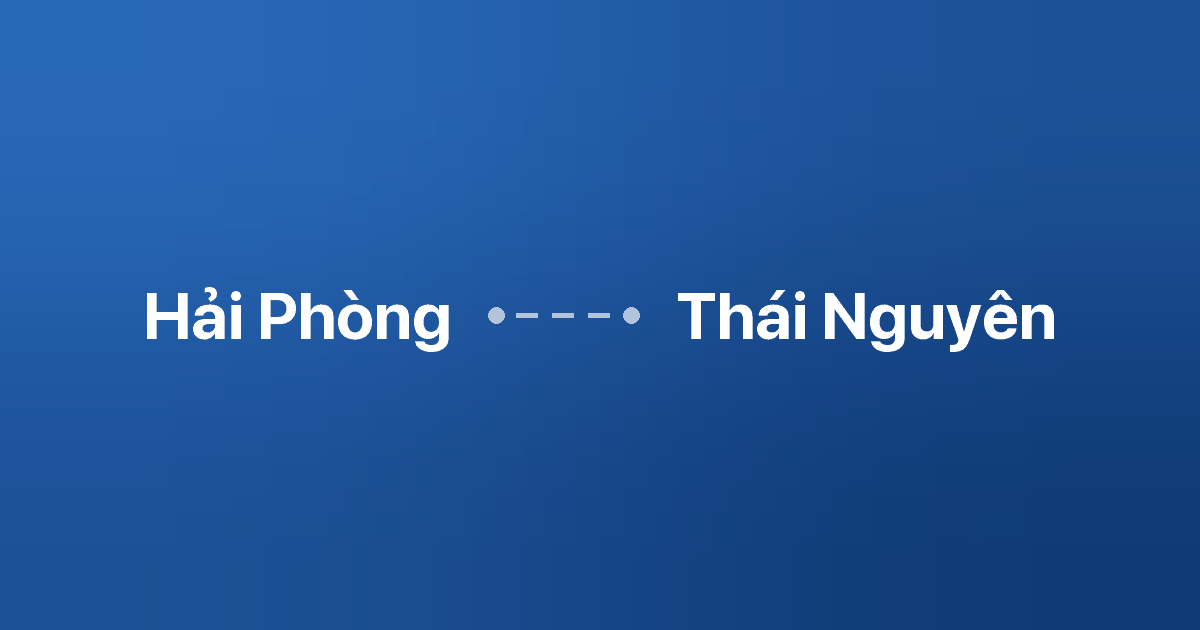 Xe ghép Hải Phòng Thái Nguyên