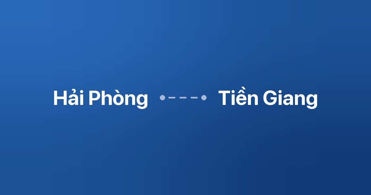 Xe ghép Hải Phòng Tiền Giang