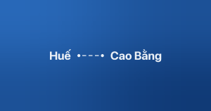 Xe ghép Huế Cao Bằng