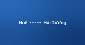 Xe ghép Huế Hải Dương