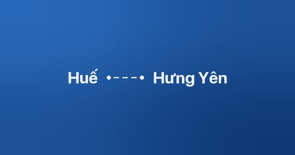 Xe ghép Huế Hưng Yên