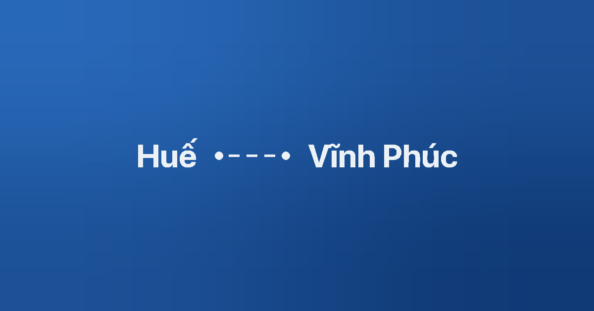 Xe ghép Huế Vĩnh Phúc