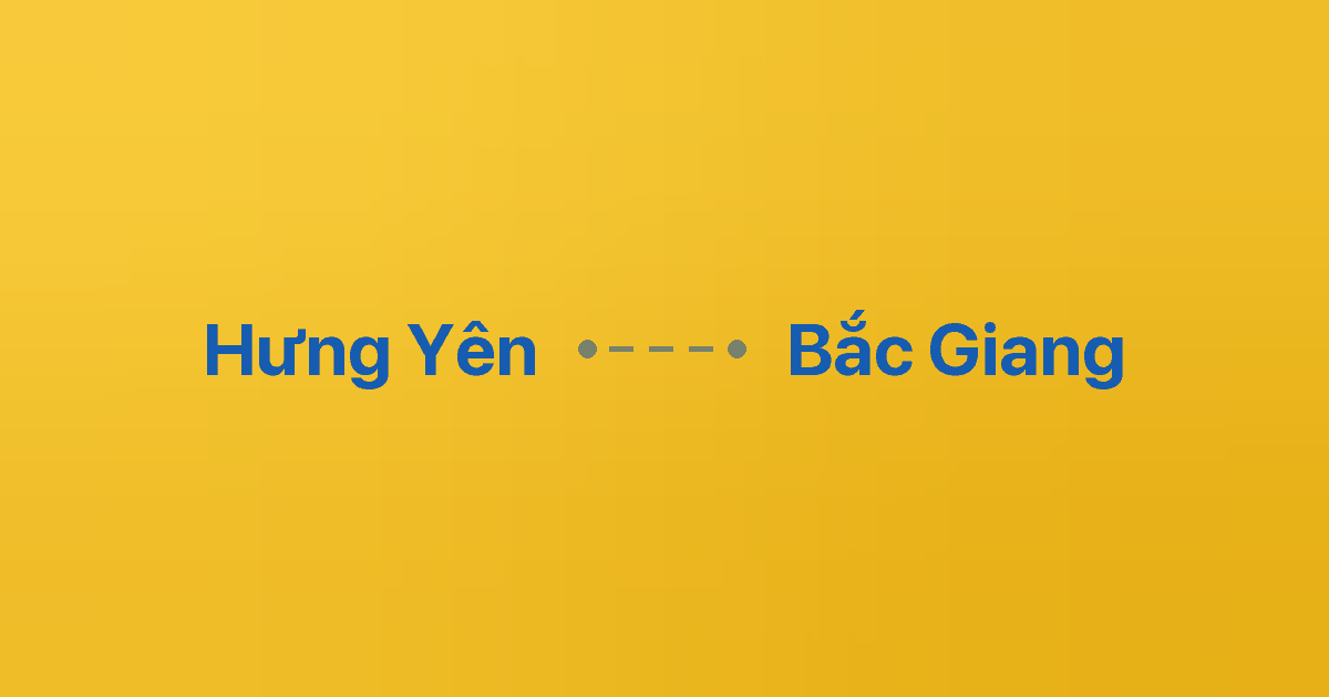 Xe ghép Hưng Yên Bắc Giang