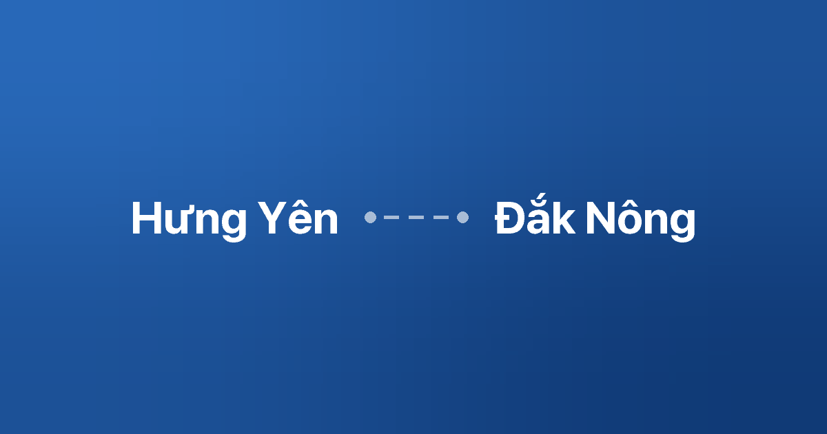 Xe ghép Hưng Yên Đắk Nông