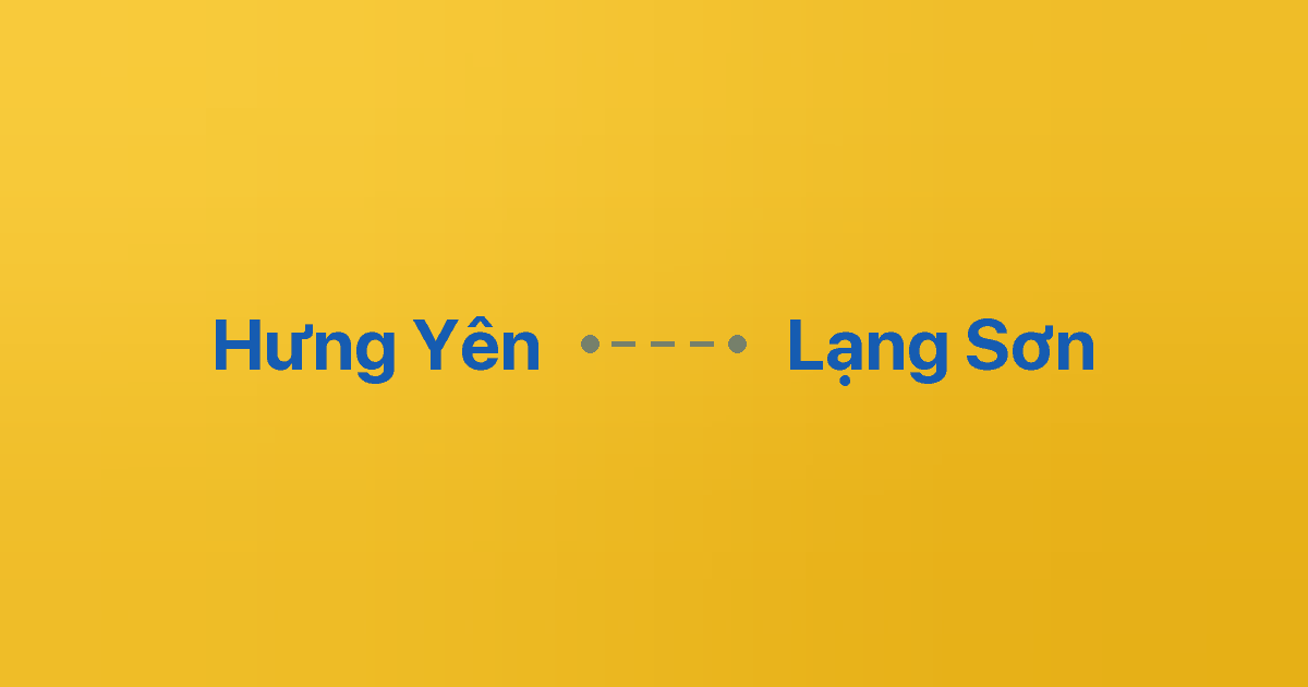 Xe ghép Hưng Yên Lạng Sơn 6 Xe ghép Hưng Yên Lạng Sơn