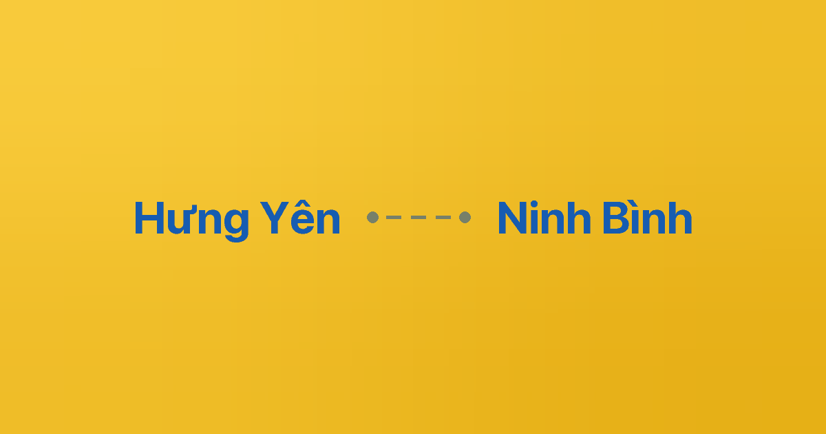 Xe ghép Hưng Yên Ninh Bình 4 Xe ghép Hưng Yên Ninh Bình