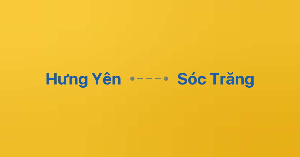 Xe ghép Hưng Yên Sóc Trăng